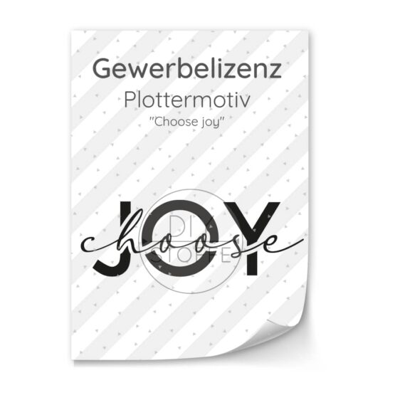 Gewerbelizenz - Plottermotiv - Choose joy