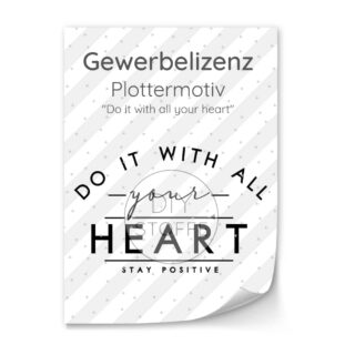 Gewerbelizenz - Plottermotiv - Do it with all your heart