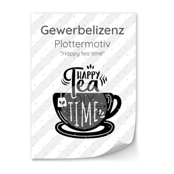 Gewerbelizenz – Plottermotiv – Happy tea time