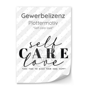 Gewerbelizenz - Plottermotiv - Self care love